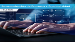 Máster Automatizacion de Procesos y productividad Online