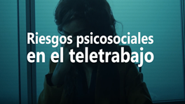 Curso de Riesgos psicosociales en el teletrabajo: Tecno estrés, ciber mobbing y Burnout Digital