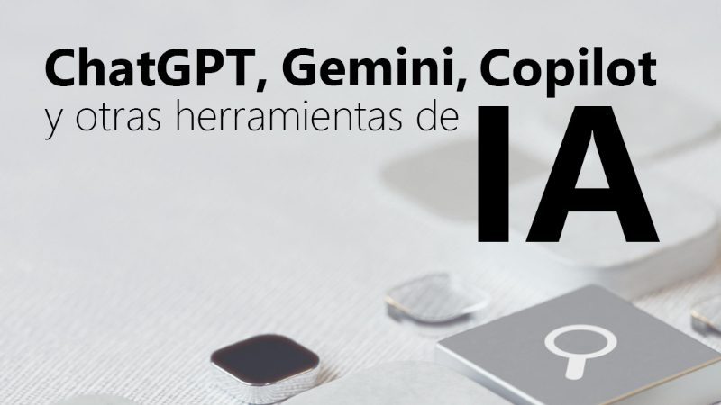 Curso de ChatGPT, Gemini, Copilot, Claude y otras herramientas de IA