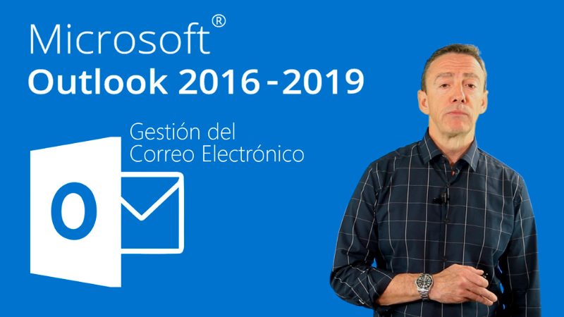 Curso de Gestión del correo electrónico con Outlook 2016/2019