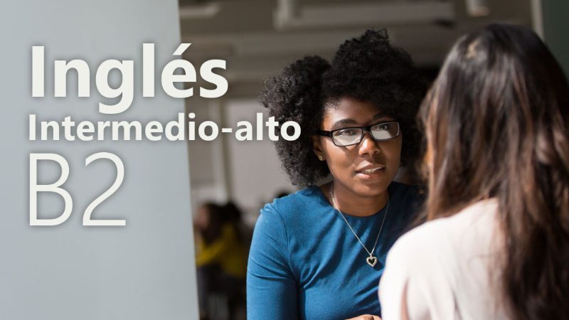 Curso de Inglés Intermedio-Alto (B2)