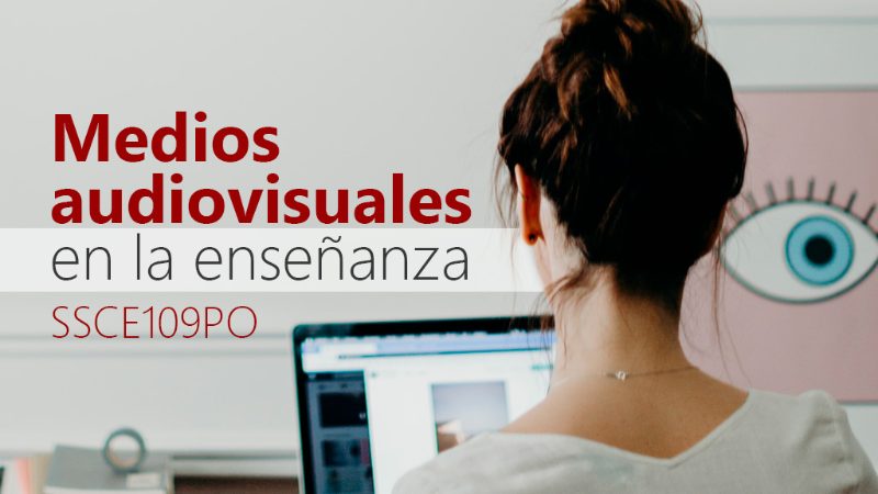 Curso de Medios audiovisuales en la enseñanza (SSCE109PO)