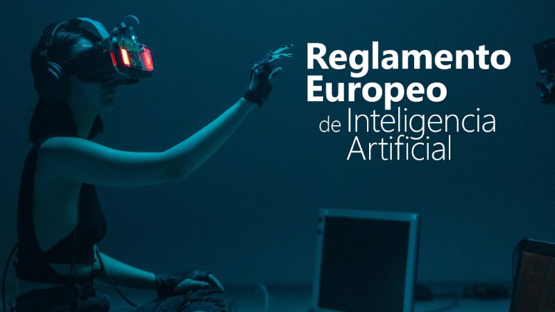 Curso de Reglamento Europeo de Inteligencia Artificial (UE) 2024/1689