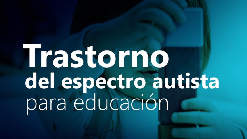 Curso de Trastorno del espectro autista (TEA) para educación